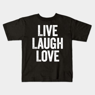 Live Laugh Love White Kids T-Shirt